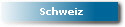 Schweiz